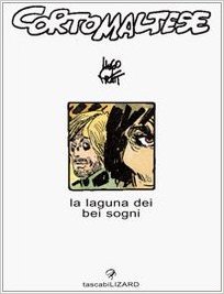 Corto maltese la laguna dei bei sogni