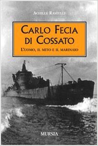 Carlo fecia di cossato - l'uomo, il mito, e il marinaio