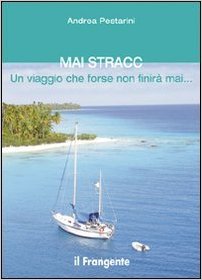 MAI STRACC - UN VIAGGIO CHE FORSE NON FINIRA' MAI