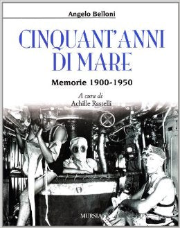 Cinquant'anni di mare - memorie 1900-1950