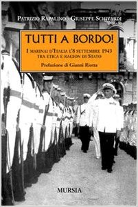 Tutti a bordo! i marinai d'italia l'8 settembre 1943 tra etica e ragion di stato