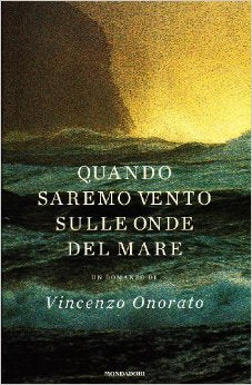 Quando saremo vento sulle onde del mare