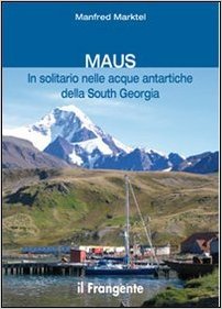 Maus - in solitario nelle acque antartiche del south Georgia