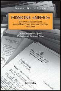 Missione 'nemo' un'operazione segreta della Resistenza militare italiana 1944-1945