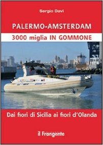 PALERMO AMSTERDAM 3000 MIGLIA IN GOMMONE