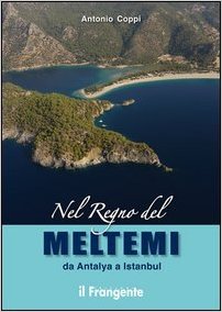 Nel regno del meltemi da Antalya a Istanbul
