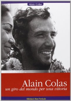 Alain colas, un giro del mondo per una vittoria
