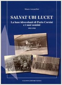 Salvat ubi lucet - la base drovolanti di porto corsioni e i suoi uomini