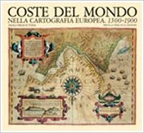 Coste del mondo (nella cartografia europea 1500-1900)