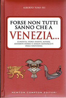 Forse non tutti sanno che a venezia...