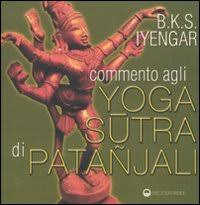 COMMENTO AGLI YOGA SUTRA DI PATANJALI