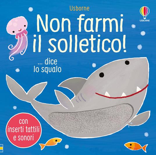 non farmi il solletico dice lo squalo