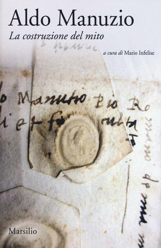 Aldo Manuzio. La costruzione del mito