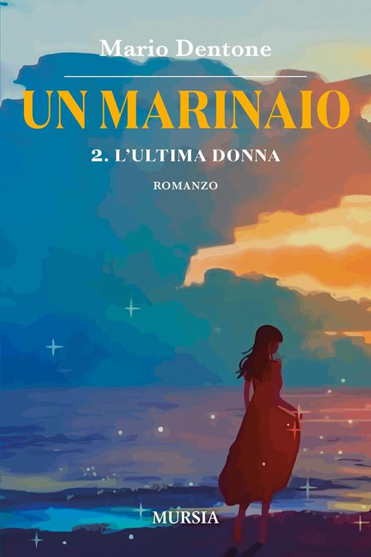 Un marinaio. L'ultima donna