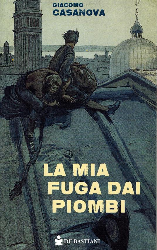 La mia fuga dai piombi