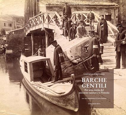 Barche gentili. Per una storia del soccorso sanitario a Venezia