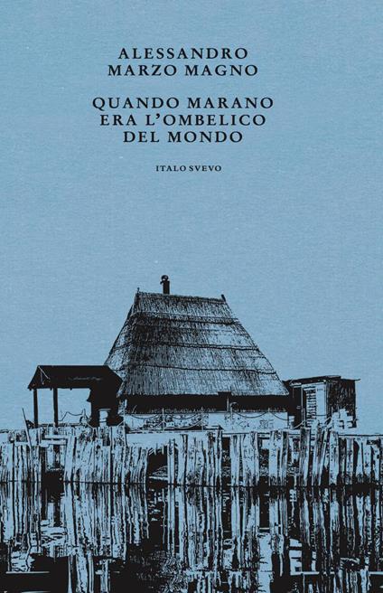 Quando Marano era l'ombelico del mondo