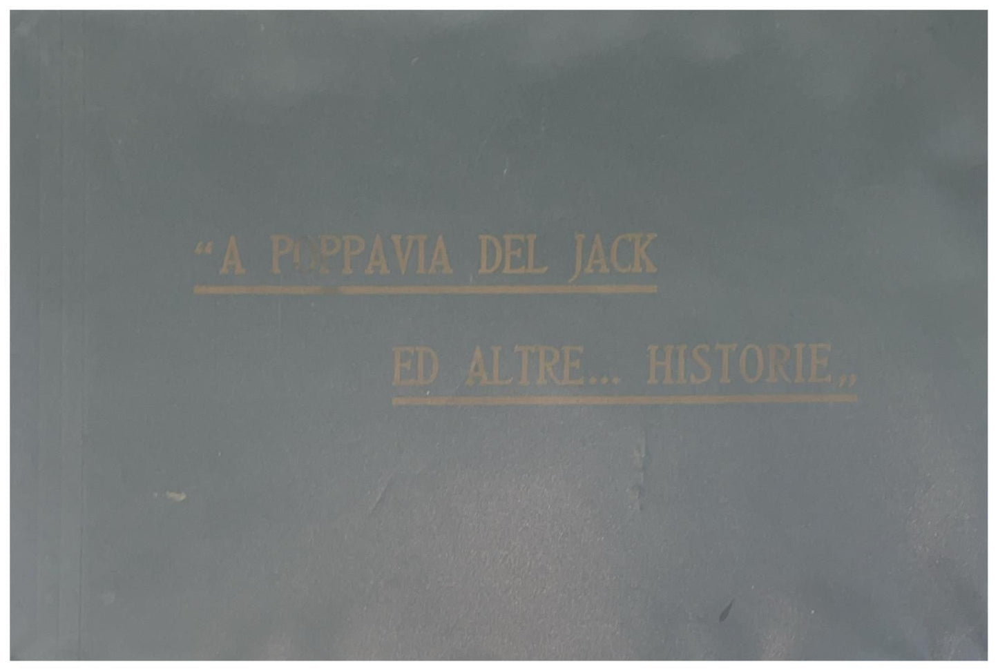 A poppavia del Jack ed altre..... historie