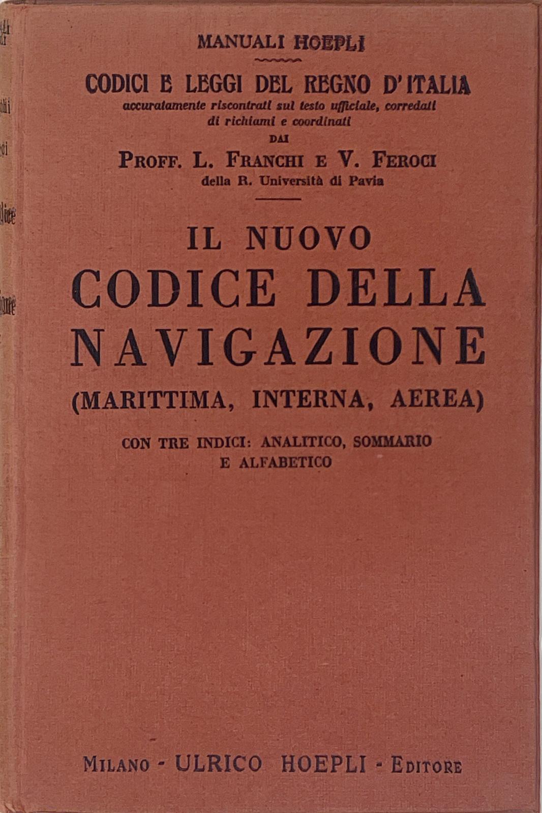 Il nuovo codice della navigazione (marittima, interna, aerea)