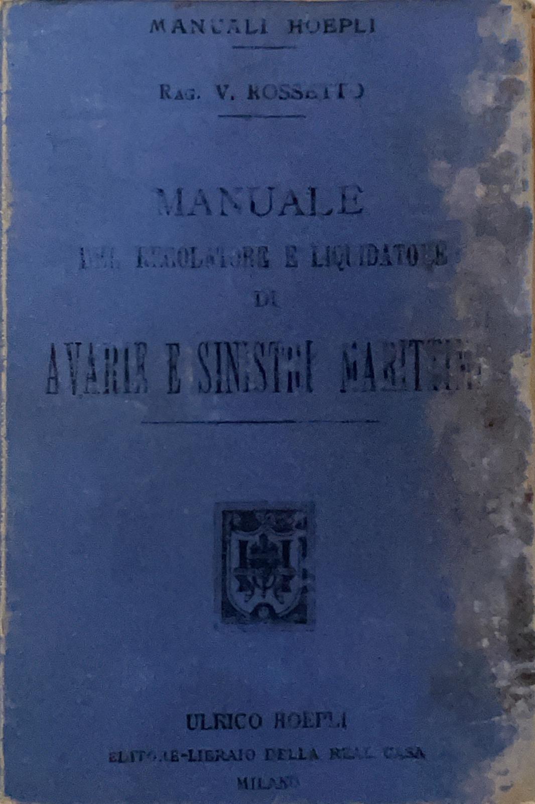 Manuale del regolatore e liquidatore di avarie e sinistri marittimi
