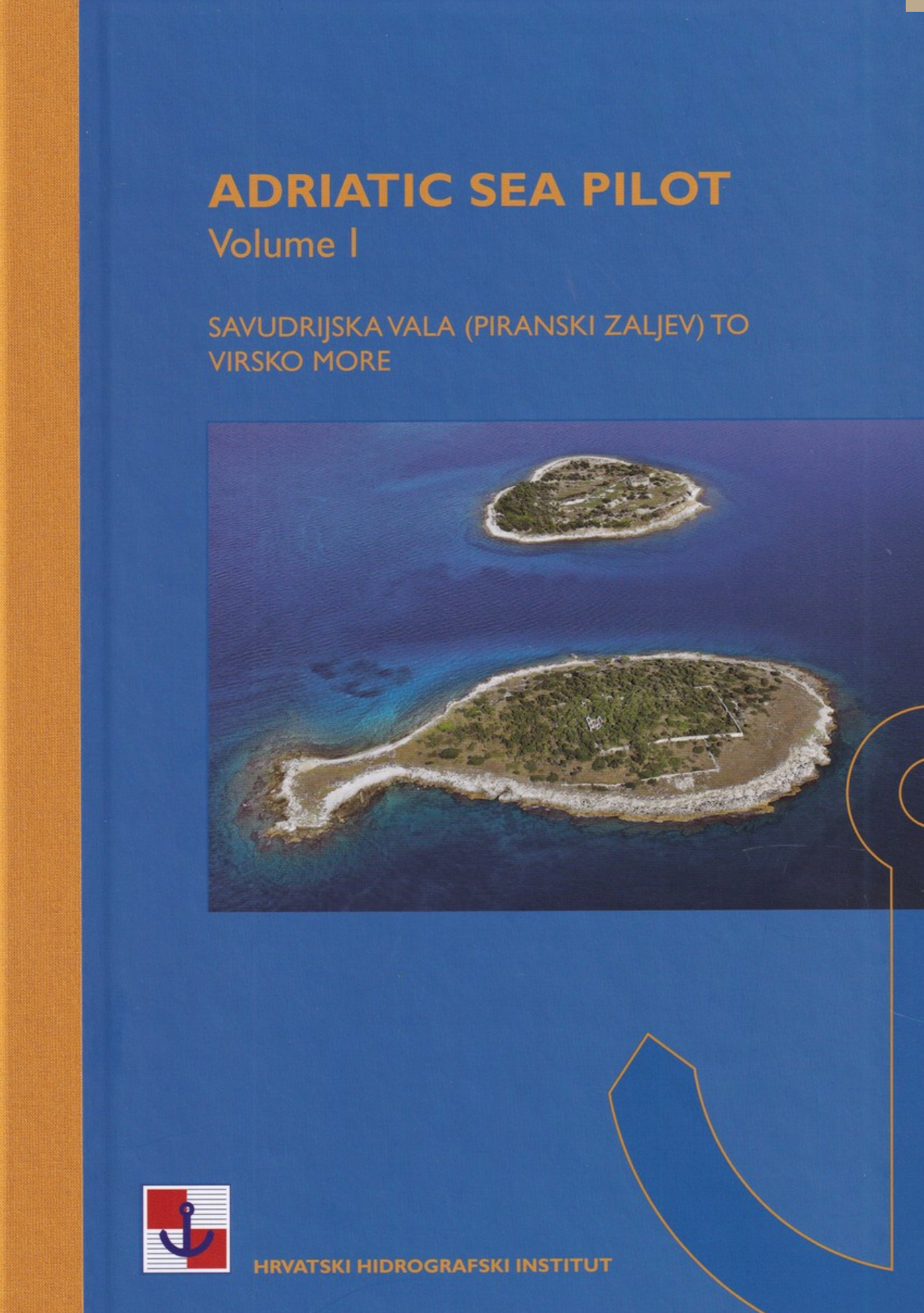 Adriatic sea pilot - Vol. I