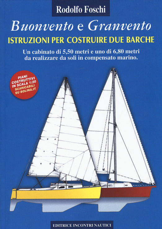 Buonvento e granvento - istruzioni per costruire due barche