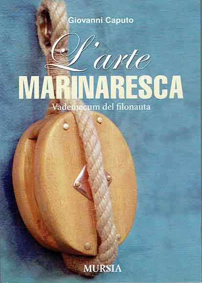 Arte marinaresca (l') vademecum del filonauta