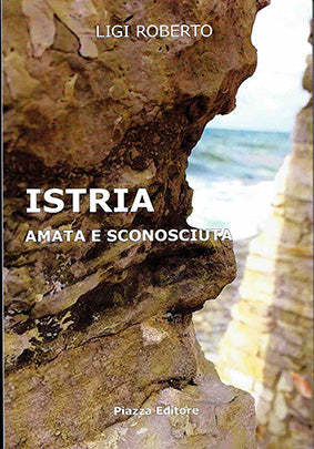 Istria amata e sconosciuta