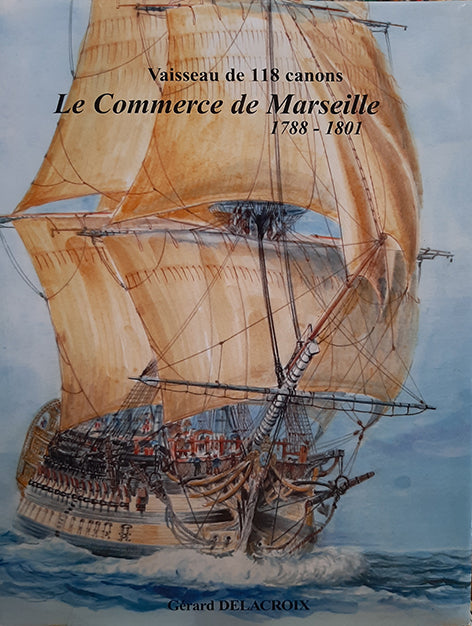 Le commerce de Marseille, vaisseau 118 cannons - tavole 1/72