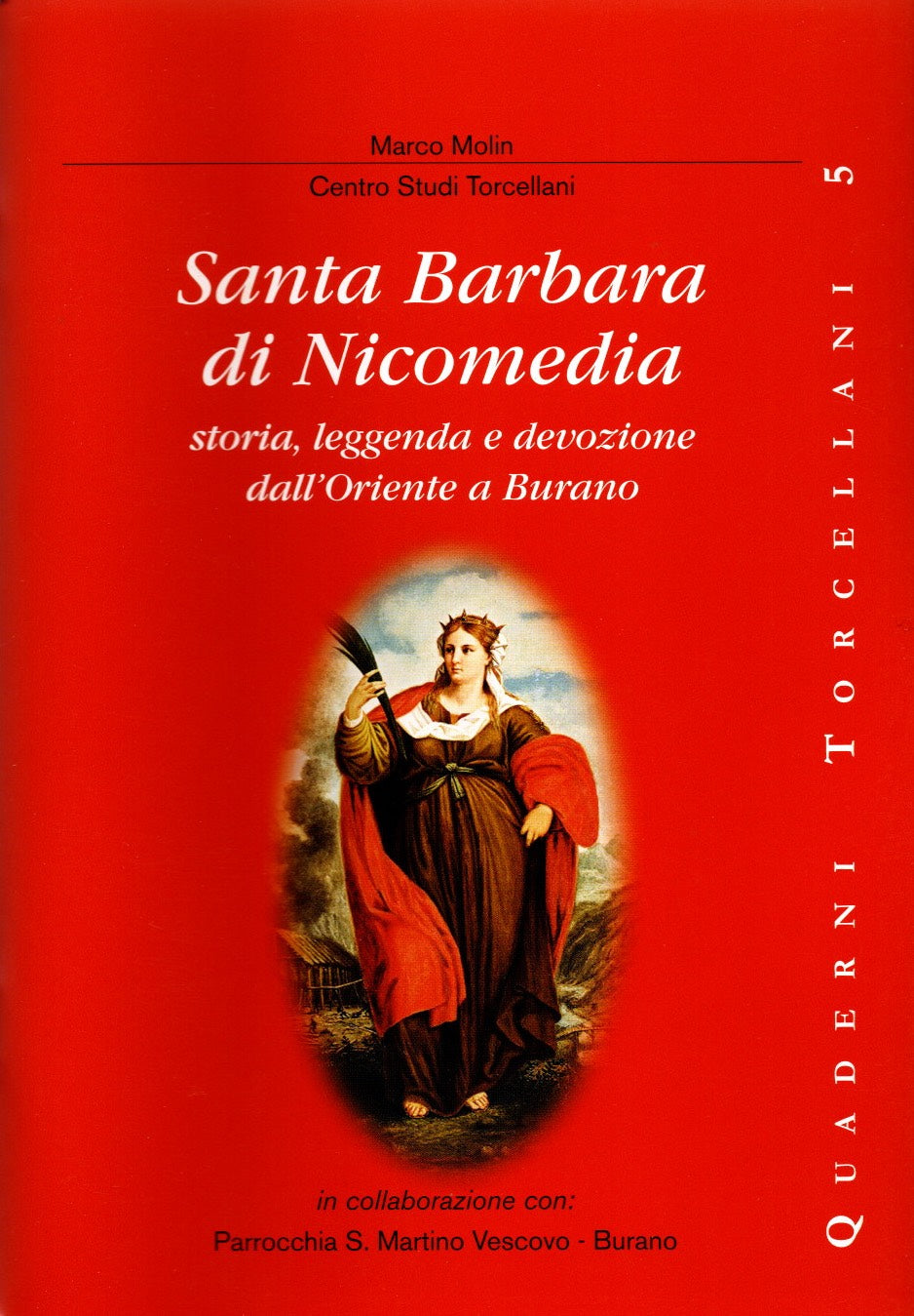 Santa Barbara di Nicomedia: storia, leggenda e devozione dall'Oriente a Burano