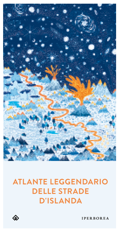 Atlante leggendario delle strade d'Islanda