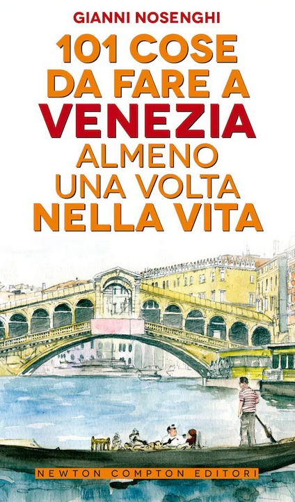101 cose da fare avenezia almeno una volta nella vita