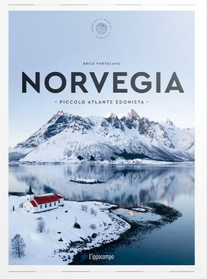 Norvegia. Piccolo atlante edonista