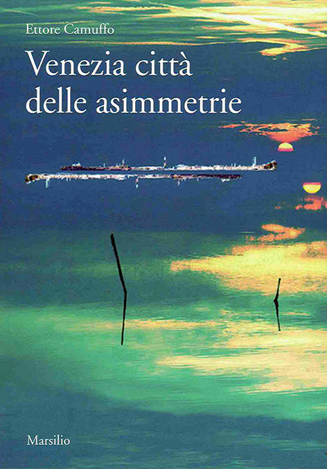 Venezia città delle asimmetrie