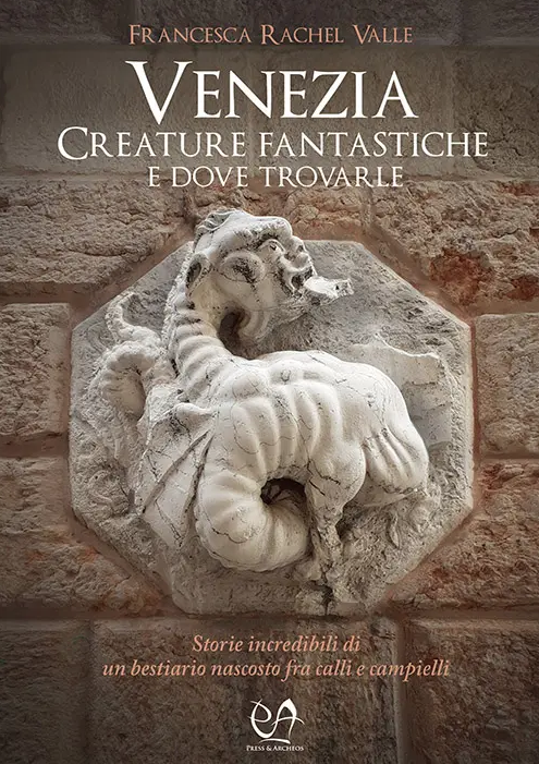 Venezia creature fantastiche e dove trovarle