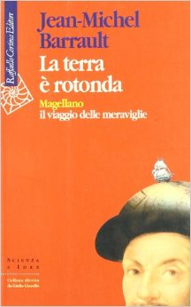 La Terra è rotonda - magellano il viaggio delle meraviglie