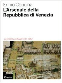 L' Arsenale della repubblica di venezia