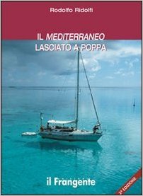 Il Mediterraneo lasciato a poppa