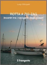 Rotta a zig-zag incontri tra i naviganti degli oceani