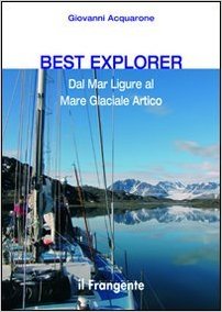 Best explorer - dal mar ligure al mar glaciale artico