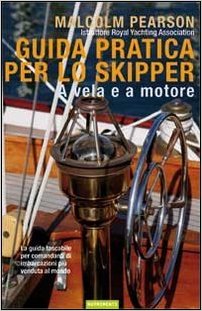 Guida pratica per lo skipper a vela e a motore