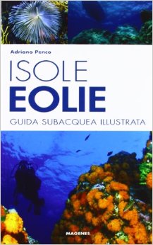 Isole eolie guida subacquea illustrata