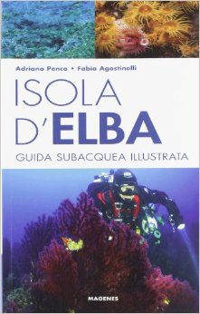 Isola d'elba  - guida subacquea illustrata