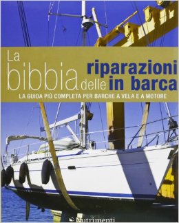 La Bibbia delle riparazioni in barca