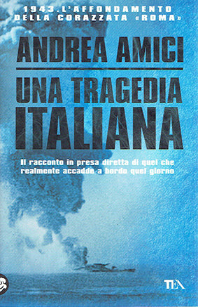 Tragedia italiana - 1943 l'affondamento della corazzata roma