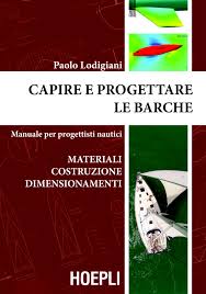 Capire e progettare le barche - materiali, costruzione, dimensionamenti