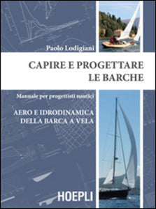 Capire e progettare le barche - aero e idrodinamica della barca a vela