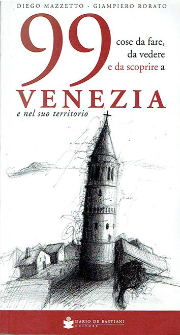 99 cose da fare da vedere e da scoprire a venezia