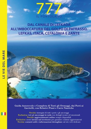 777 Dal Canale di Lefkada all'Imboccatura del Golfo di Patrasso, Lefkas, Itaca, Cefalonia e Zante