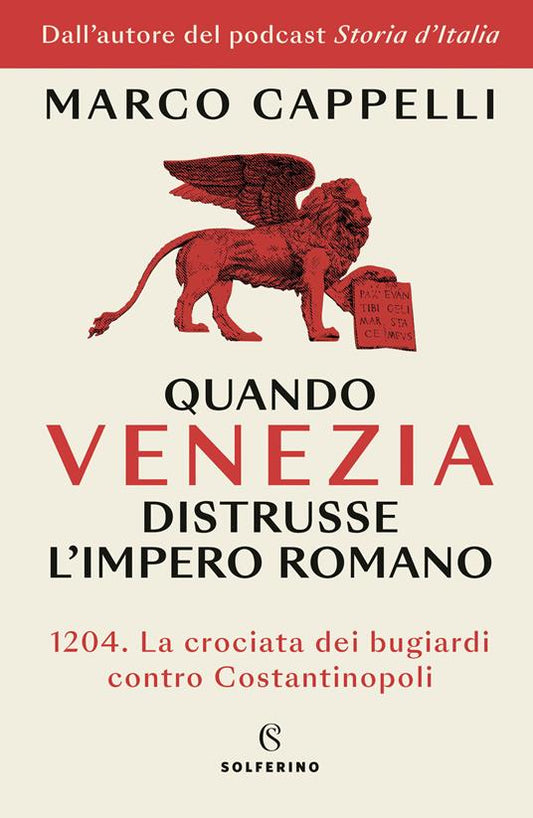 Quando Venezia distrusse l'impero rormano